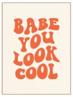 Plakat babe you look cool - obrazek 3