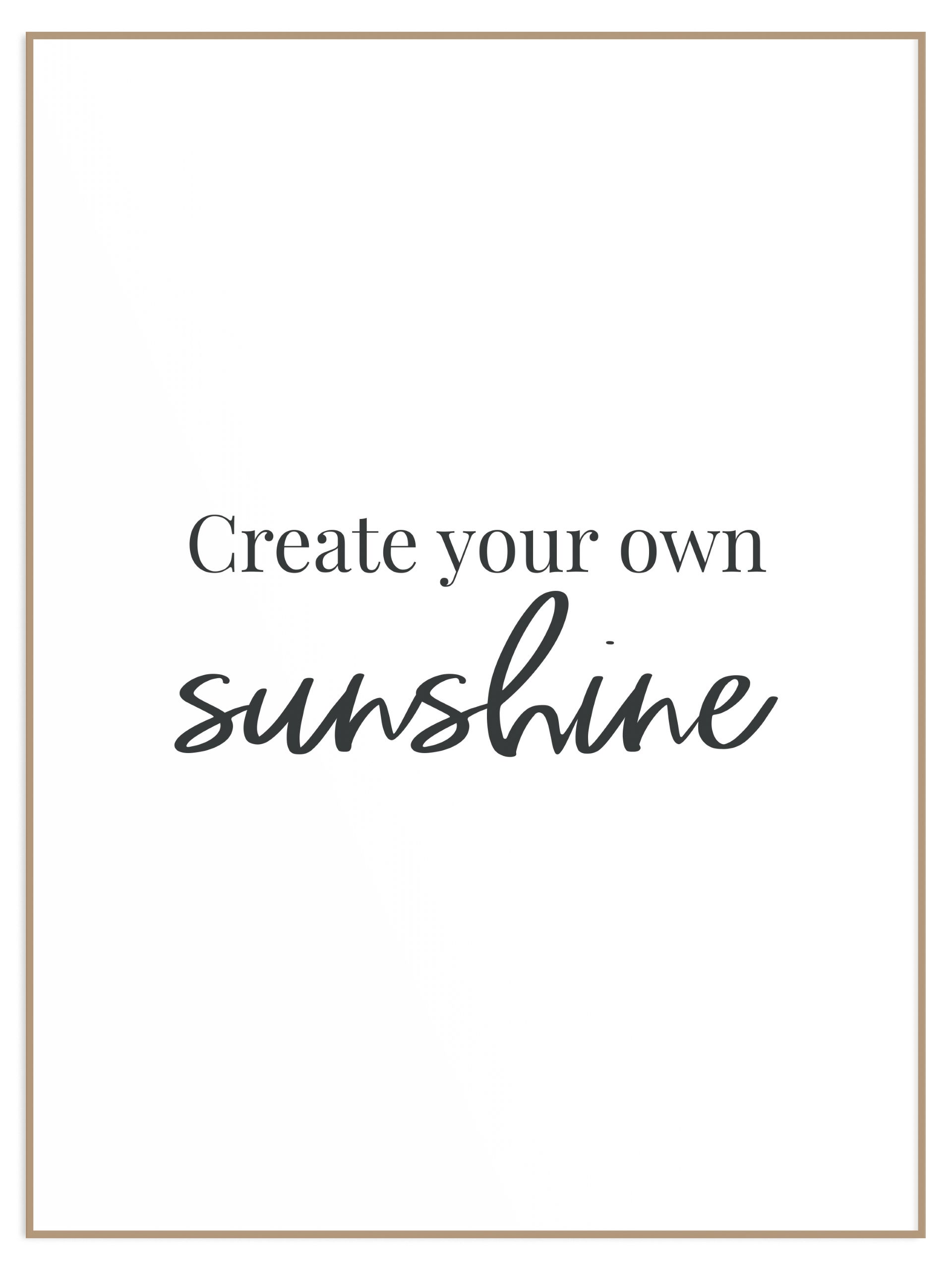 Plakat napis create your own sunshine (sklep) Plakat napis Sunshine - obrazek 1