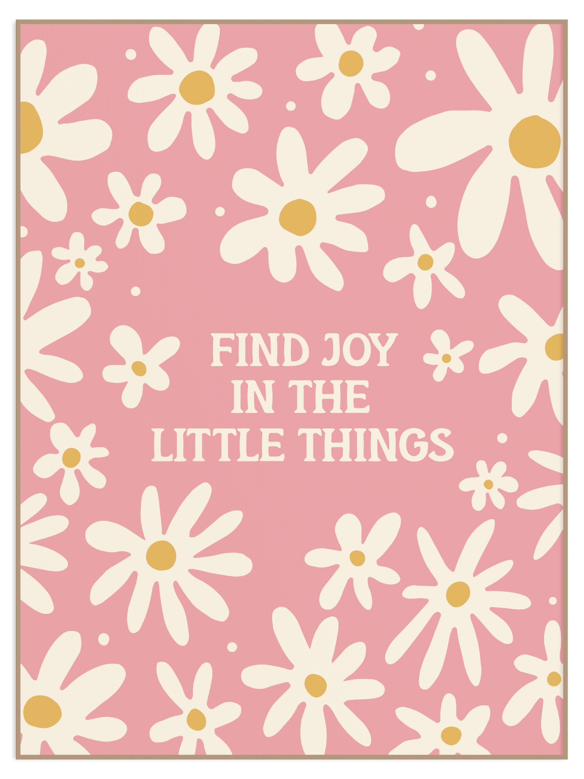 Plakat pink find joy in the little things - na całej powierzchni kartki (l) Plakat pink find joy in the little things - obrazek 1