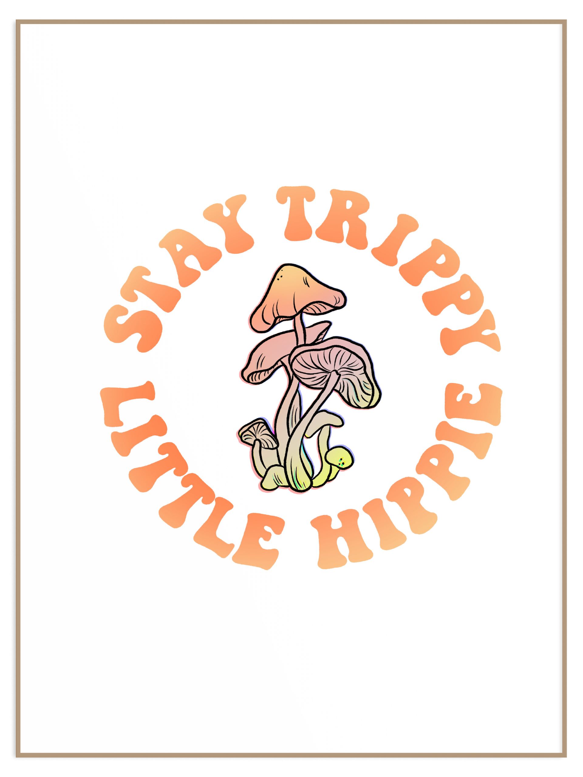 Stay trippy little hippie (l) Plakat stay trippy little hippie - obrazek 1